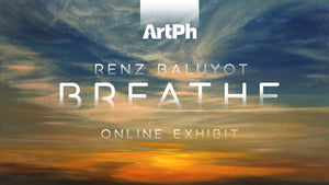 Renz Baluyot BREATHE ONLINE EXHIBIT - SOLD OUT